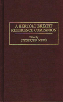 Bertolt Brecht Reference Companion