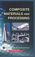 Composite Materials and Processing (Special Indian Edition-2020)