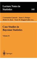 Case Studies in Bayesian Statistics, Volume II