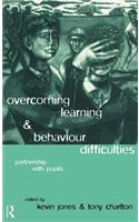 Overcoming Learning and Behaviour Difficulties: Partnership with Pupils