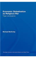 Economic Globalisation as Religious War