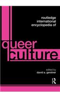 Routledge International Encyclopedia of Queer Culture