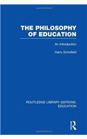 The Philosophy of Education (RLE Edu K)