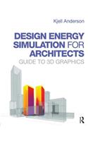 Design Energy Simulation for Architects: Guide to 3D Graphics