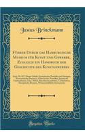 FÃ¼hrer Durch Das Hamburgische Museum FÃ¼r Kunst Und Gewerbe, Zugleich Ein Handbuch Der Geschichte Des Kunstgewerbes: Seite 391-827; Haupt-Inhalt: EuropÃ¤isches Porzellan Und Steingut, Westasiatische Fayencen, Chinesisches Porzellan, Japanische TÃ¶