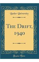 The Drift, 1940 (Classic Reprint)