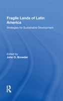 Fragile Lands Of Latin America