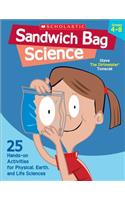 Sandwich Bag Science: Grades 4-8: 25 Easy, Hands-On Activities That Teach Key Concepts in Physical, Earth, and Life Sciences - And Meet the Science Standards: 25 Easy, Hands-on Activities That Teach Key Concepts in Physical, Earth, And Life Sciences-and Meet the Science Standards(English)