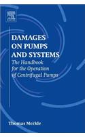 Damages on Pumps and Systems: The Handbook for the Operation of Centrifugal Pumps