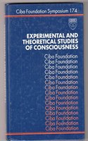 Experimental and Theoretical Studies of Consciousness