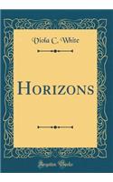 Horizons (Classic Reprint)
