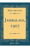 Jambalaya, 1907 (Classic Reprint)