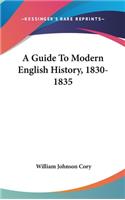 A Guide To Modern English History, 1830-1835