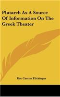 Plutarch As A Source Of Information On The Greek Theater