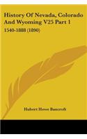 History Of Nevada, Colorado And Wyoming V25 Part 1