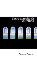 Il Sacro Macello Di Valtellina