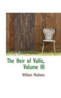 The Heir of Vallis, Volume III