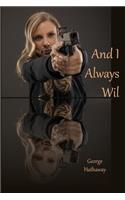 And I Always Wil