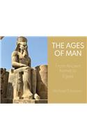 Ages Of Man From Ancient Kemet to Egypt