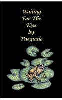 Waiting for the Kiss by Pasquale