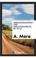 Aerolocomotion and Aerautomobiles, Pp. 10-47