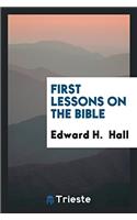 First Lessons on the Bible
