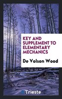 Key and Supplement to Elementary Mechanics