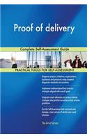Proof of delivery Complete Self-Assessment Guide