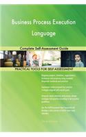 Business Process Execution Language Complete Self-Assessment Guide