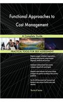 Functional Approaches to Cost Management A Complete Guide