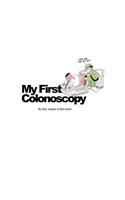 My First Colonoscopy