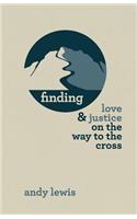 Finding Love and Justice on the Way to the Cross
