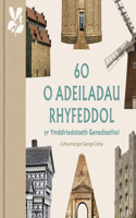 60 o Adeiladau Rhyfeddol yr Ymddiriedolaeth Genedlaethol