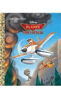 Planes: Fire & Rescue (Disney Planes: Fire & Rescue): (Little Golden Book)