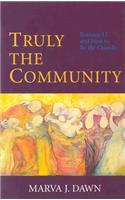 Truly the Community: Romans 12 and How to Be the Church