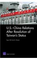 U.S.-China Relations After Resolution of Taiwan's Status