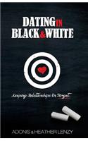 Dating in Black & White