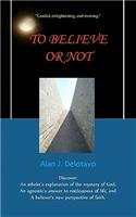 To Believe or Not