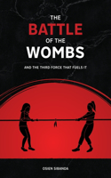 The Battle of The Wombs