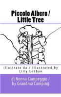 Piccolo Albero / Little Tree