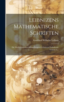 Leibnizens Mathematische Schriften