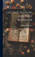 Laconic Manual and Brief Remarker