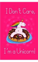 I Don't Care, I'm a Unicorn