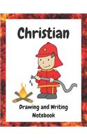Christian: Drawing and Writing Notebook for Creative Boys(36 The Boy Firefighter)