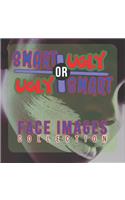 Smart or Ugly Face Images Collection