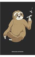 Marijuana Notebook: Blank Log Book For Pot Smoker And Leaf Lover: Cannabis Sativa Journal Stoned Sloth Gift