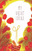 My great ideas