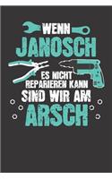Wenn JANOSCH es nicht reparieren kann: Individuelles Namen personalisiertes Männer & Jungen blanko Notizbuch. gepunktet dotted, leere Seiten. Lustiges DIY Handwerker & Hobby Heimwerker Ge