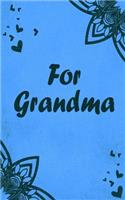 For Grandma: A fun, fill in the blank book for Grandmas. Grandmother Birthday Gift from 5+ Year Old kids