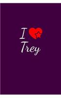 I love Trey: Notebook / Journal / Diary - 6 x 9 inches (15,24 x 22,86 cm), 150 pages. For everyone who's in love with Trey.